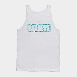 BELIEVE Tank Top